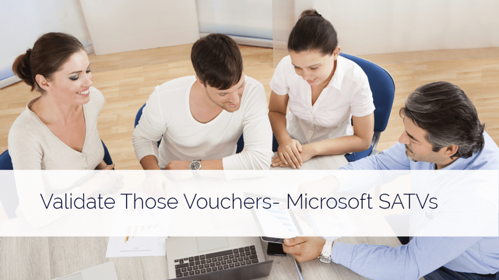Validate Those Vouchers Microsoft SATVs1